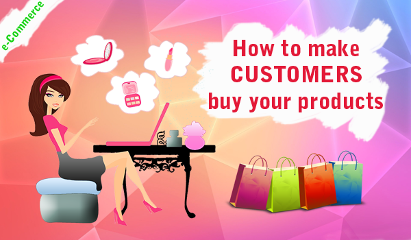 How to make customers purchase